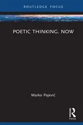 Book cover of Poetic Thinking. Now by Marko Pajević