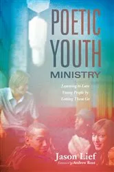 Book cover of Poetic Youth Ministry by Jason Lief