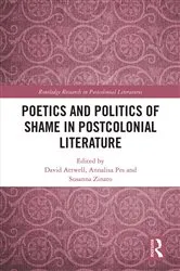 Book cover of Poetics and Politics of Shame in Postcolonial Literature by David Attwell