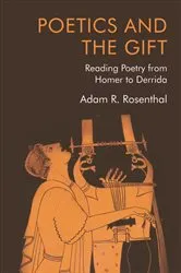 Book cover of Poetics and the Gift by Adam R. Rosenthal