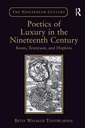 Book cover of Poetics of Luxury in the Nineteenth Century by Betsy Winakur Tontiplaphol
