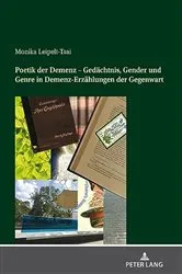 Book cover of Poetik der Demenz – Gedaechtnis, Gender und Genre in Demenz-Erzaehlungen der Gegenwart by Monika Leipelt-Tsai