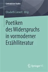 Book cover of Poetiken des Widerspruchs in vormoderner Erzählliteratur by Elisabeth Lienert
