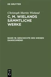 Book cover of Poetische Werke, Band 18: Geschichte des weisen Danischmend by Christoph Martin Wieland