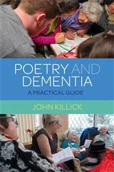 Book cover of Poetry and Dementia by Mr John Killick