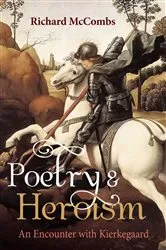 Book cover of Poetry and Heroism by Richard McCombs
