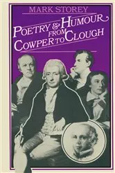 Book cover of Poetry and Humour from Cowper to Clough by Mark Storey
