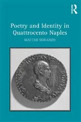 Book cover of Poetry and Identity in Quattrocento Naples by Matteo Soranzo