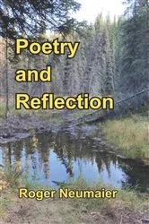 Book cover of Poetry and Reflection by Roger Neumaier