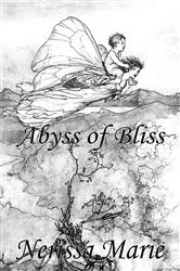 Book cover of Poetry Book - Abyss of Bliss (Love Poems About Life, Poems About Love, Inspirational Poems, Friendship Poems, Romantic Poems, I love You Poems, Poetry Collection, Inspirational Quotes, Poetry Books) by Nerissa Marie