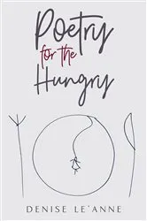 Book cover of Poetry for the Hungry by Denise Le'Anne