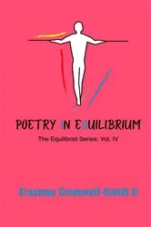 Book cover of Poetry in Equilibrium: The Equilibrist Series by Erasmus Cromwell-Smith II