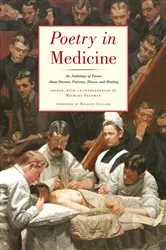 Book cover of Poetry in Medicine: An Anthology of Poems About Doctors, Patients, Illness and Healing by Michael Salcman