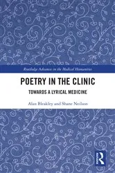 Book cover of Poetry in the Clinic by Alan Bleakley