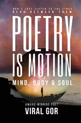 Book cover of Poetry Is Motion by Viral Gor