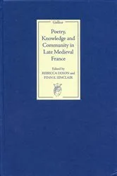 Book cover of Poetry, Knowledge and Community in Late Medieval France by Rebecca Dixon