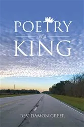 Book cover of Poetry of a King by Rev. Damon Greer