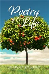 Book cover of Poetry of a Life by Sharon Romero