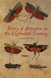 Book cover of Poetry of Attention in the Eighteenth Century by M. Koehler