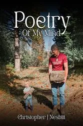 Book cover of Poetry Of My Mind by Christopher J. Nesbitt
