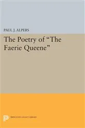 Book cover of Poetry of the Faerie Queene by Paul J. Alpers