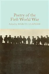 Book cover of Poetry of the First World War by Marcus Clapham