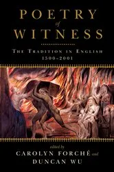 Book cover of Poetry of Witness: The Tradition in English, 1500-2001 by Carolyn Forché