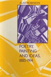 Book cover of Poetry, Painting and Ideas, 1885â€“1914 by Alan Robinson