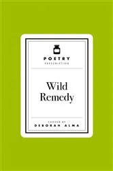 Book cover of Poetry Prescription: Wild Remedy by Deborah Alma