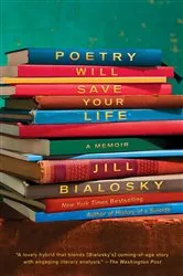 Book cover of Poetry Will Save Your Life by Jill Bialosky