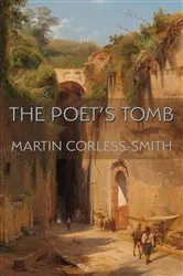 Book cover of Poet's Tomb, The by Martin Corless-Smith