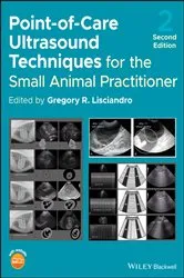Book cover of Point-of-Care Ultrasound Techniques for the Small Animal Practitioner (2nd ed.) by Gregory R. Lisciandro