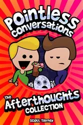 Book cover of Pointless Conversations - The Afterthoughts Collection (2nd ed.) by Scott Tierney
