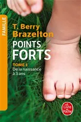 Book cover of Points forts tome 1 by Docteur T. Berry Brazelton