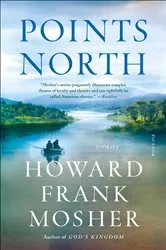 Book cover of Points North by Howard  Frank Mosher