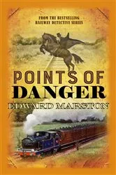 Book cover of Points of Danger by Edward Marston