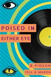 Book cover of Poised in Either Eye by B. Pigeon