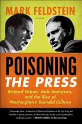 Book cover of Poisoning the Press by Mark Feldstein