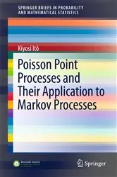 Book cover of Poisson Point Processes and Their Application to Markov Processes by Kiyosi Itô