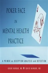 Book cover of Poker Face in Mental Health Practice: A Primer on Deception Analysis and Detection by Ansar Haroun