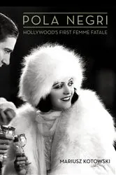 Book cover of Pola Negri by Mariusz Kotowski