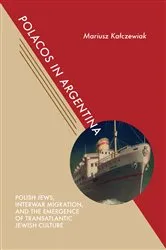 Book cover of Polacos in Argentina by Mariusz Kalczewiak