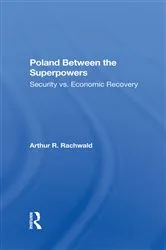 Book cover of Poland Between The Superpowers by Arthur R Rachwald
