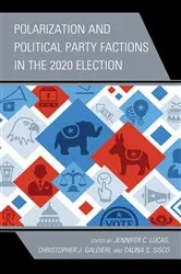Book cover of Polarization and Political Party Factions in the 2020 Election by Jennifer C. Lucas
