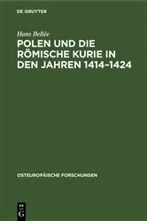 Book cover of Polen und die römische Kurie in den Jahren 1414–1424 by Hans Bellée