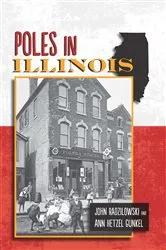 Book cover of Poles in Illinois by John Radzilowski