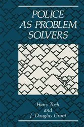 Book cover of Police as Problem Solvers by J.D. Grant