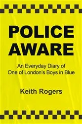 Book cover of Police Aware by Keith Rogers