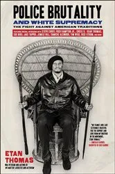 Book cover of Police Brutality and White Supremacy by Etan Thomas