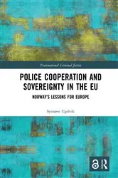 Book cover of Police Cooperation and Sovereignty in the EU by Synnøve Ugelvik